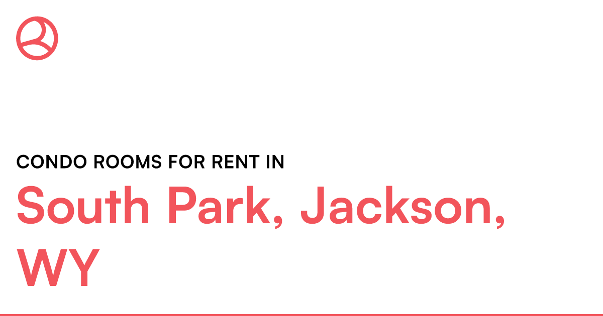 South Park, Jackson, WY Condo rooms for rent