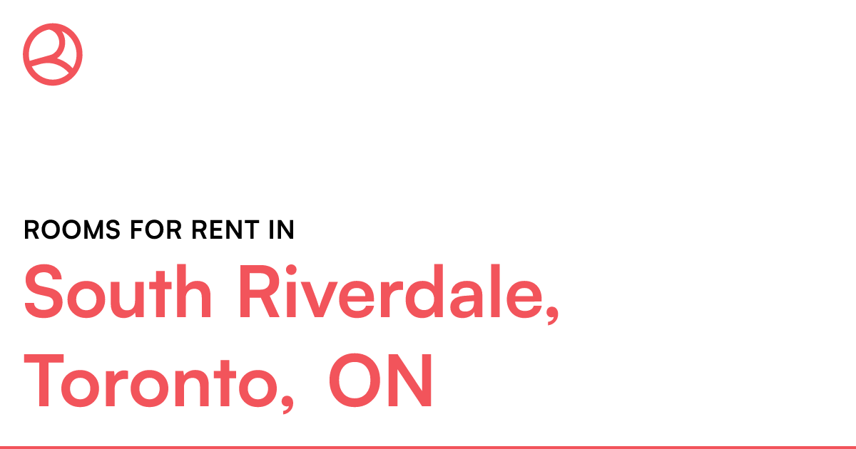South Riverdale, Toronto, ON Rooms for Rent Roomies.ca