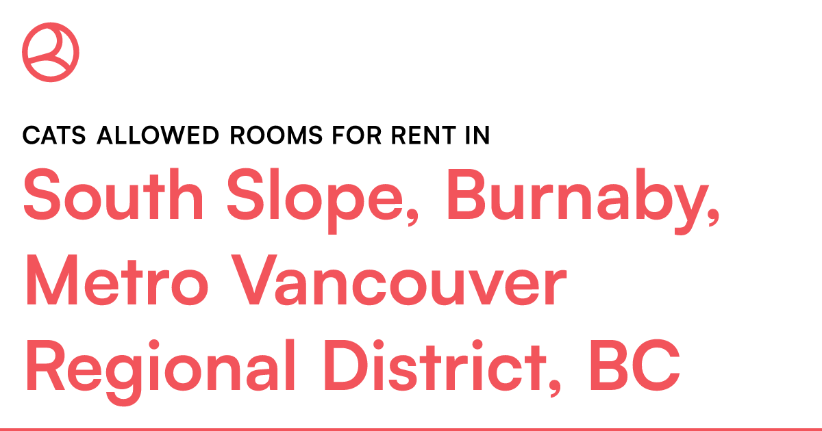 South Slope, Burnaby, Metro Vancouver Regional Distric... Roomies.ca