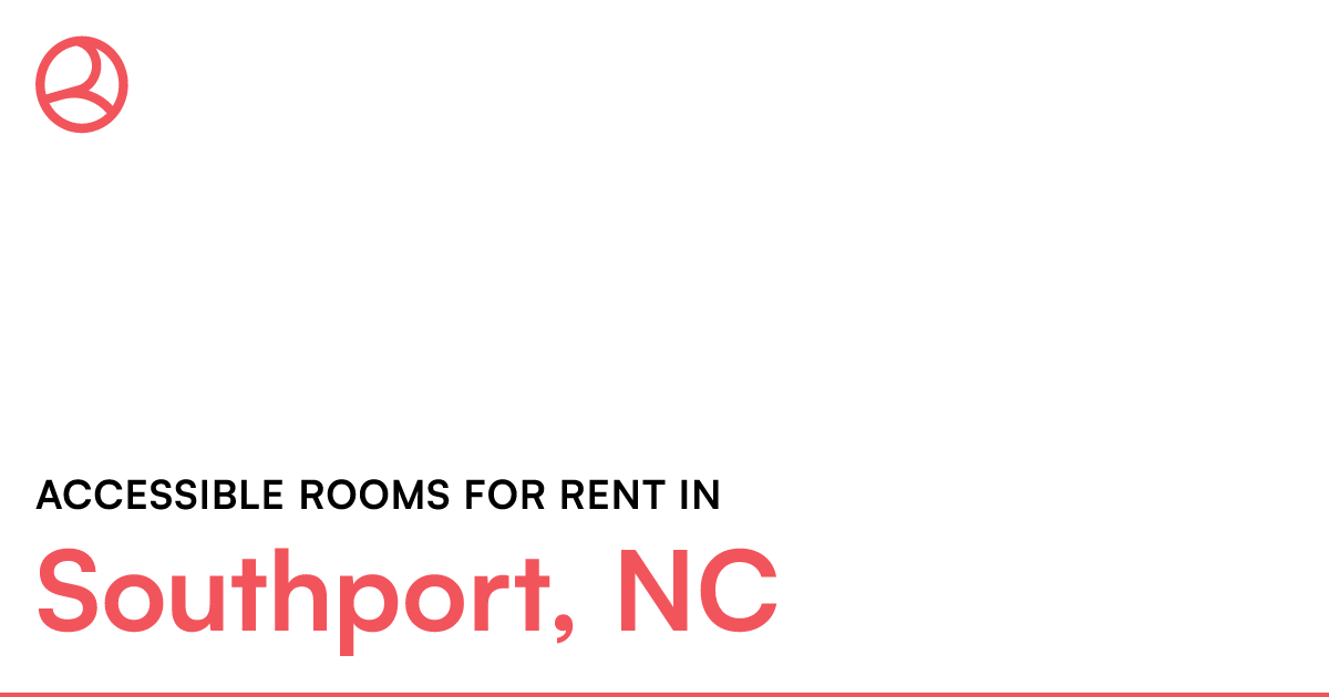 Southport, NC Accessible rooms for rent