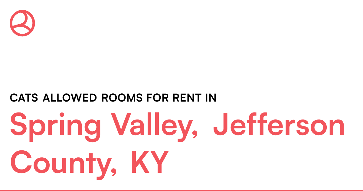 Spring Valley, Jefferson County, KY Cats allowed room...