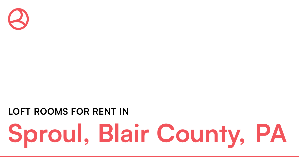 Sproul, Blair County, PA Loft rooms for rent