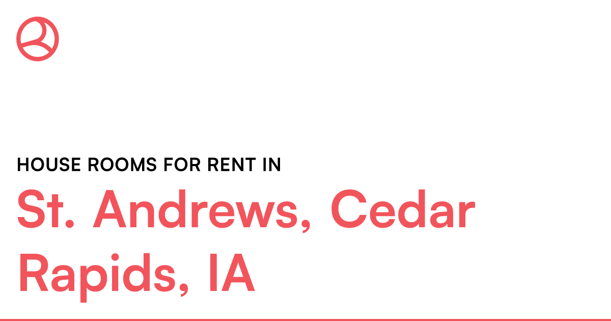 St. Andrews, Cedar Rapids, Ia House Rooms For Rent – Roomies.com