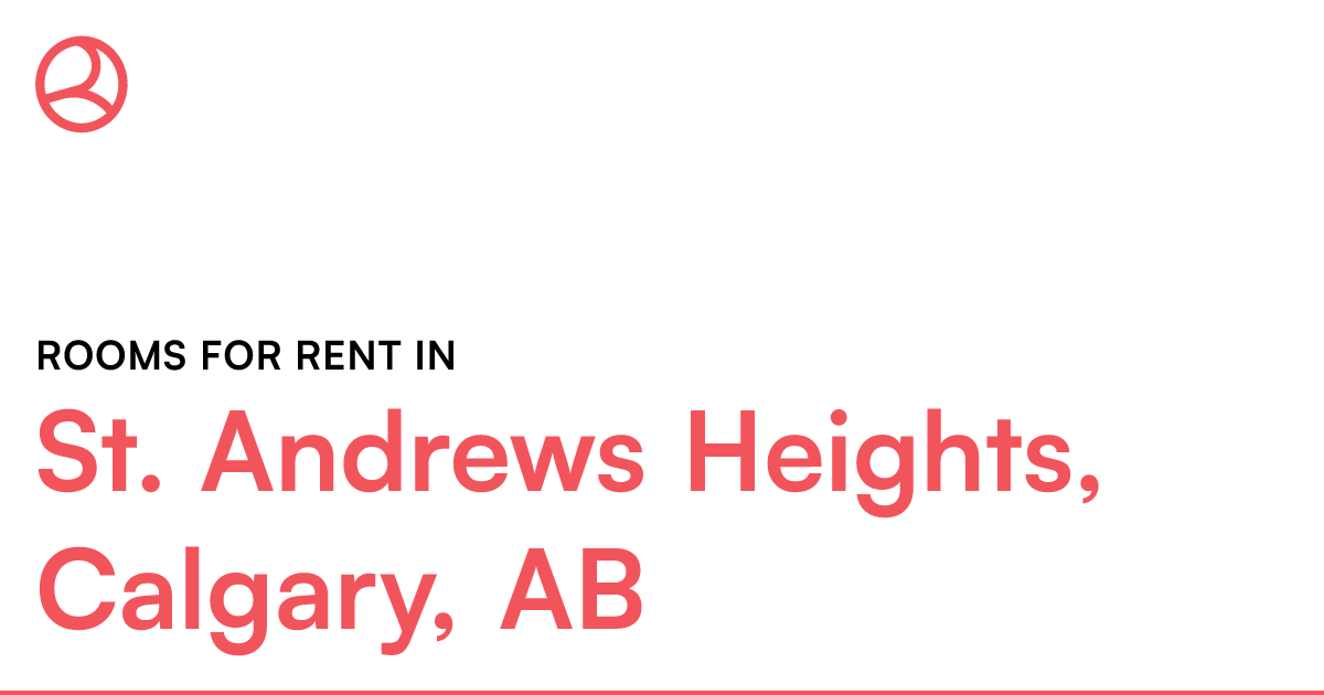 St. Andrews Heights, Calgary, AB Rooms for Rent Roomies.ca