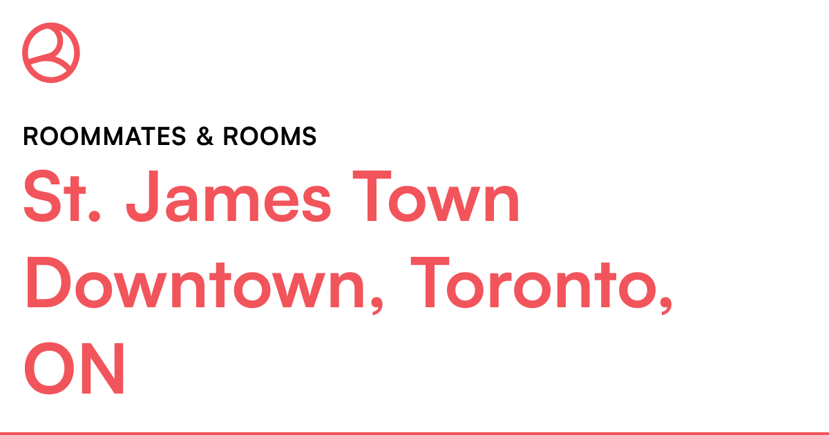 St. James Town Downtown, Toronto, ON Roommates & rooms Roomies.ca