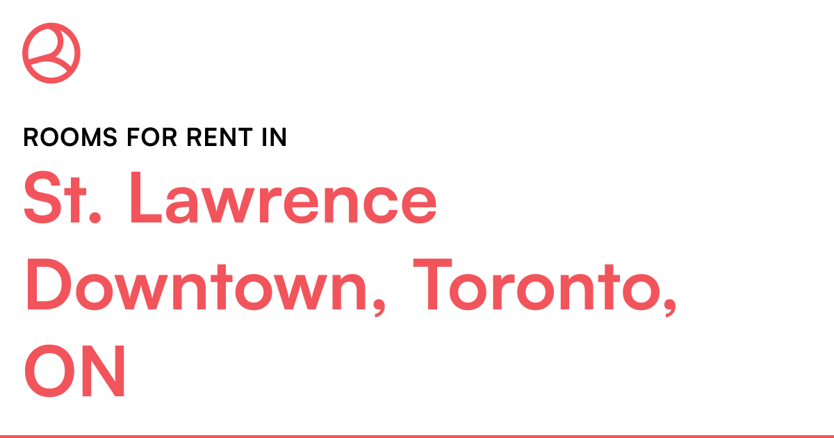 St. Lawrence Downtown, Toronto, ON Rooms for Rent Roomies.ca