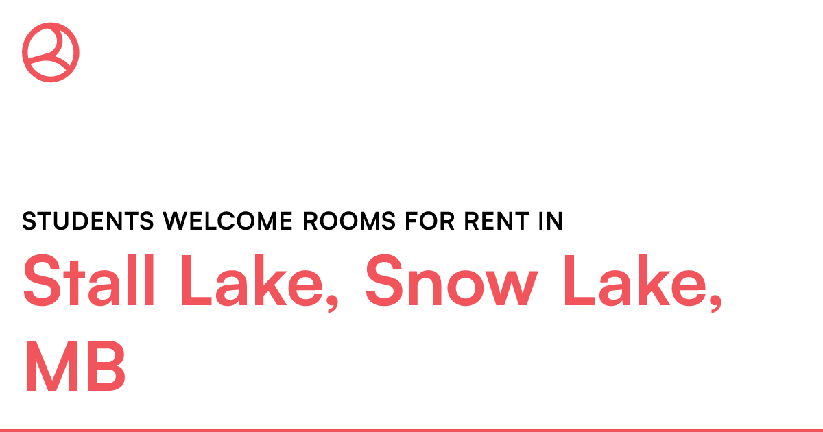 Stall Lake, Snow Lake, MB Students rooms for r... Roomies.ca
