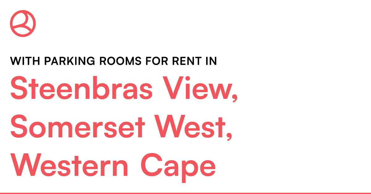 Steenbras View, Somerset West, Western Cape With pa... – Roomies.co.za