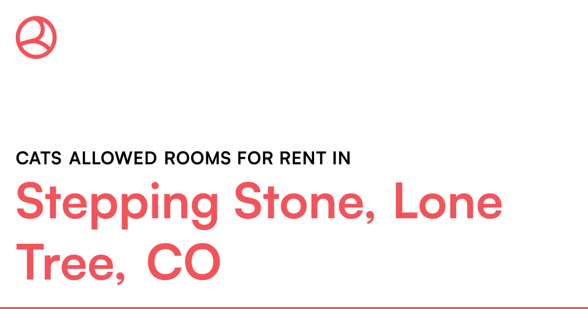Stepping Stone, Lone Tree, CO Cats allowed rooms for...