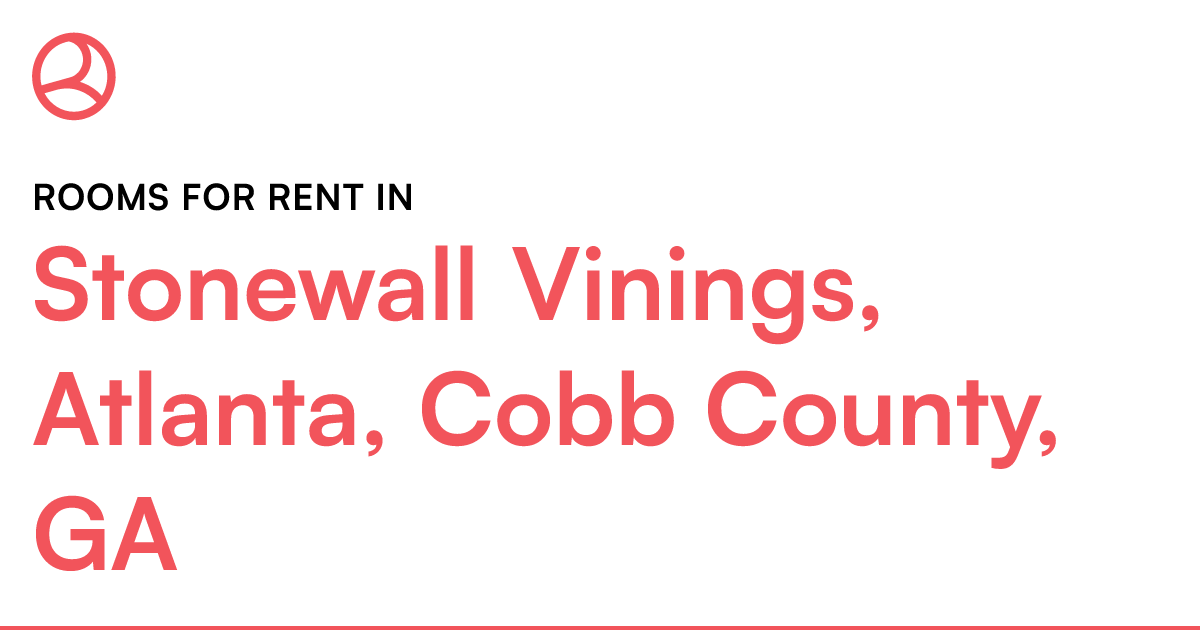 Stonewall Vinings, Atlanta, Cobb County, GA Rooms for...