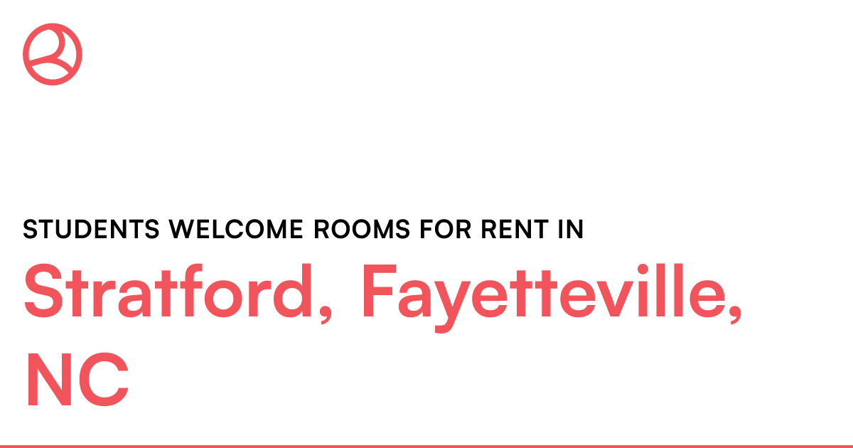 Stratford, Fayetteville, NC Students rooms fo...