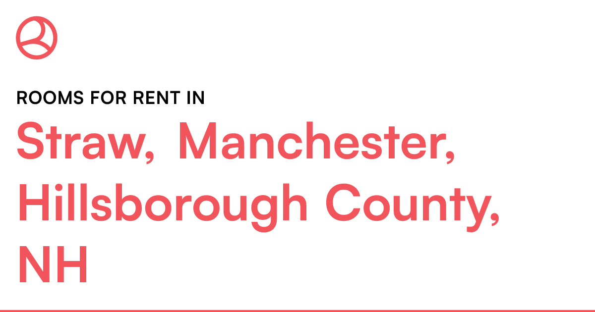 Straw, Manchester, Hillsborough County, NH Rooms for...