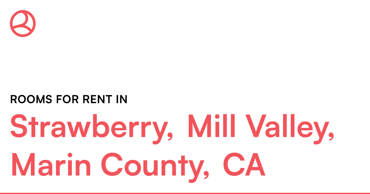 Strawberry, Mill Valley, Marin County, CA Rooms for R...
