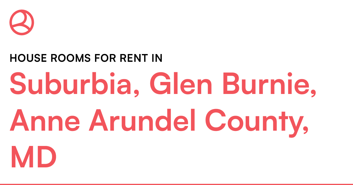 Suburbia, Glen Burnie, Anne Arundel County, MD House...