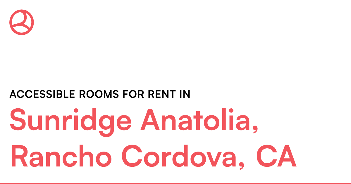 Sunridge Anatolia, Rancho Cordova, CA Accessible room...