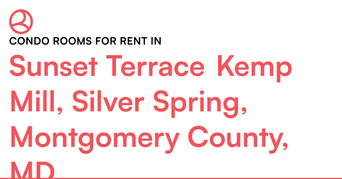 Sunset Terrace Kemp Mill, Silver Spring, Montgomery C...