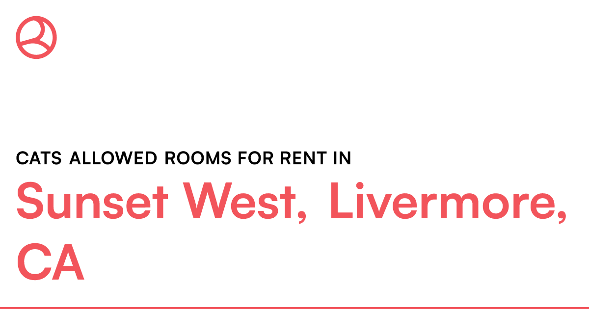 Sunset West, Livermore, CA Cats allowed rooms for ren...
