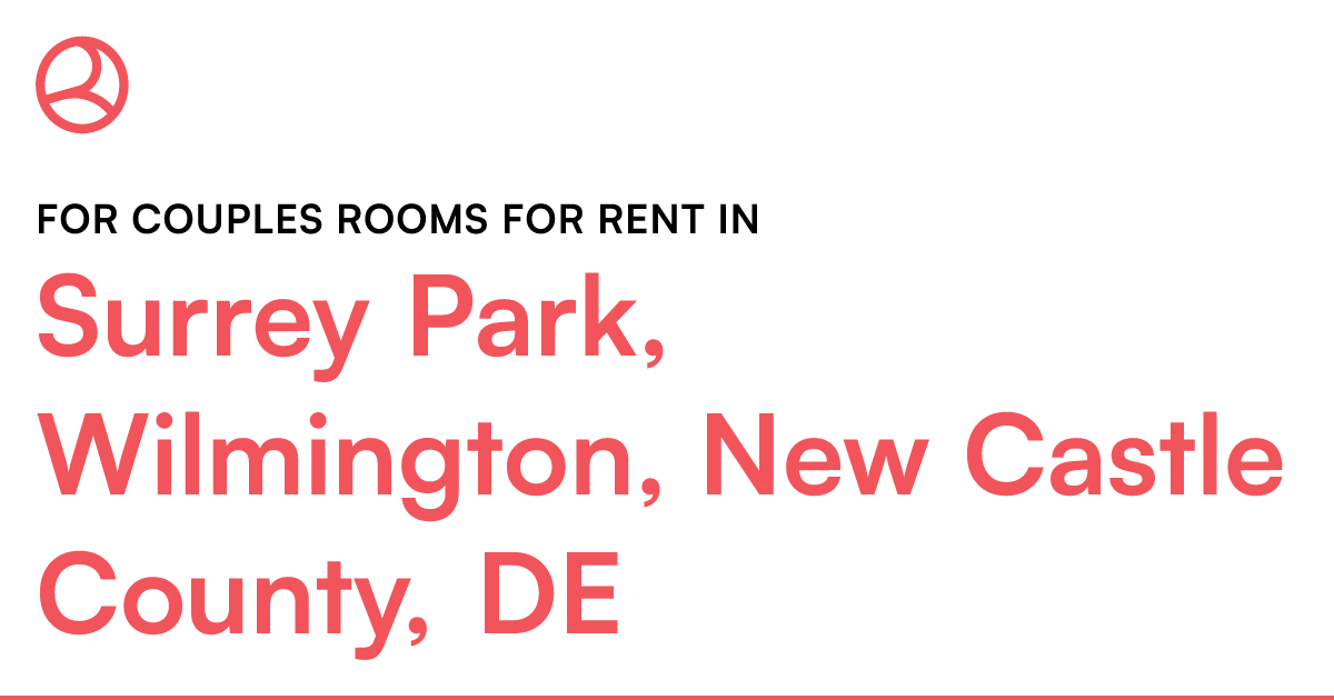 Surrey Park, Wilmington, New Castle County, DE For co...