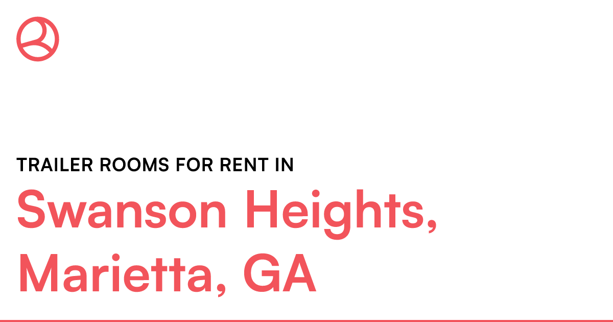 Swanson Heights, Marietta, GA Trailer rooms for rent