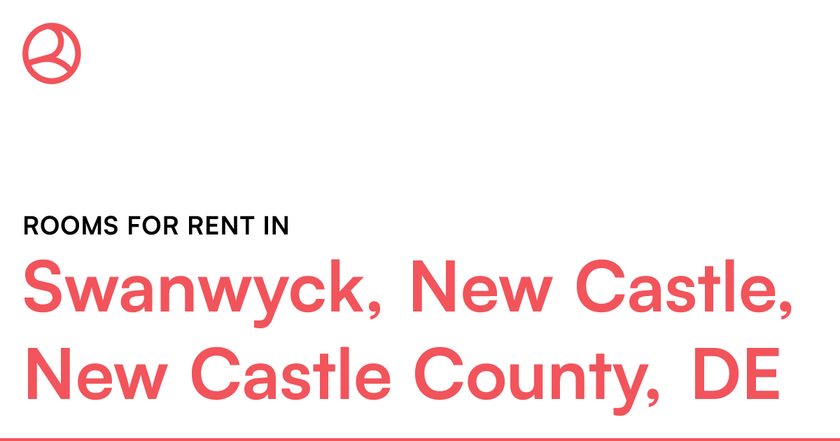 Swanwyck, New Castle, New Castle County, DE Rooms for...