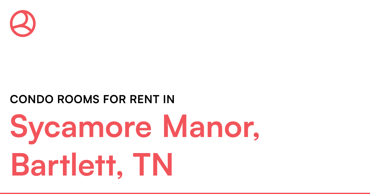 Sycamore Manor, Bartlett, TN Condo rooms for rent