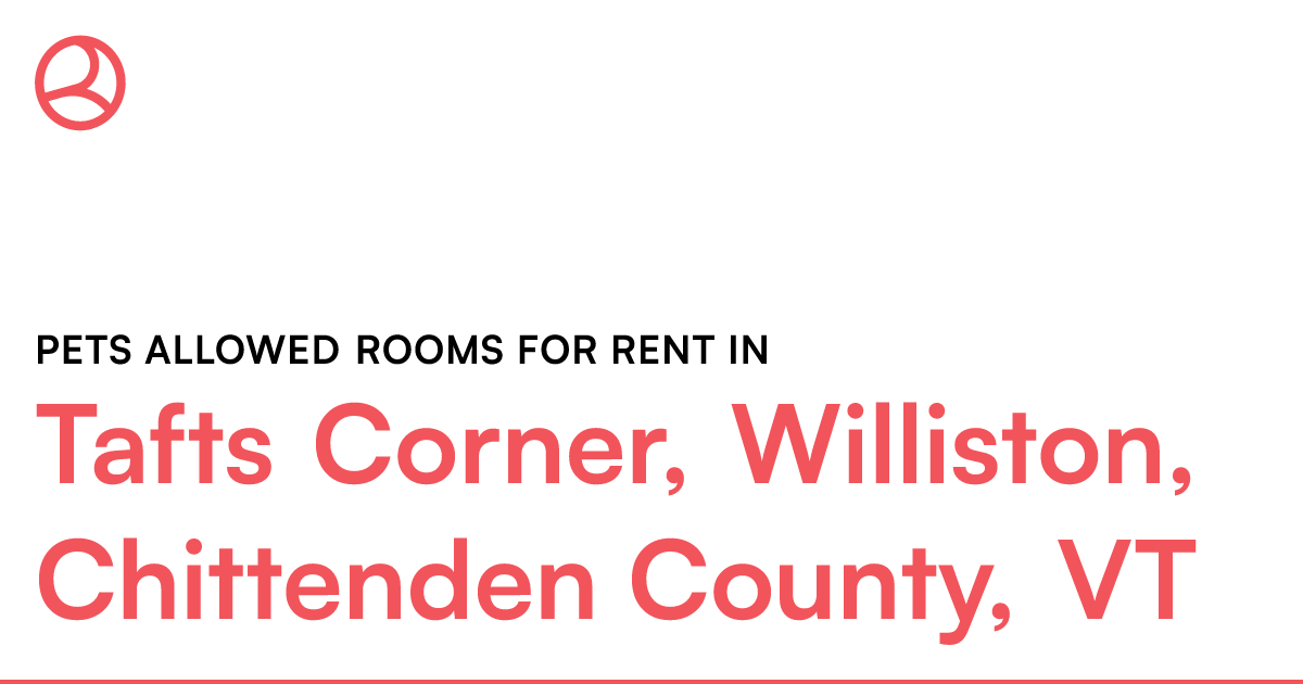 Tafts Corner, Williston, Chittenden County, VT Pets a...