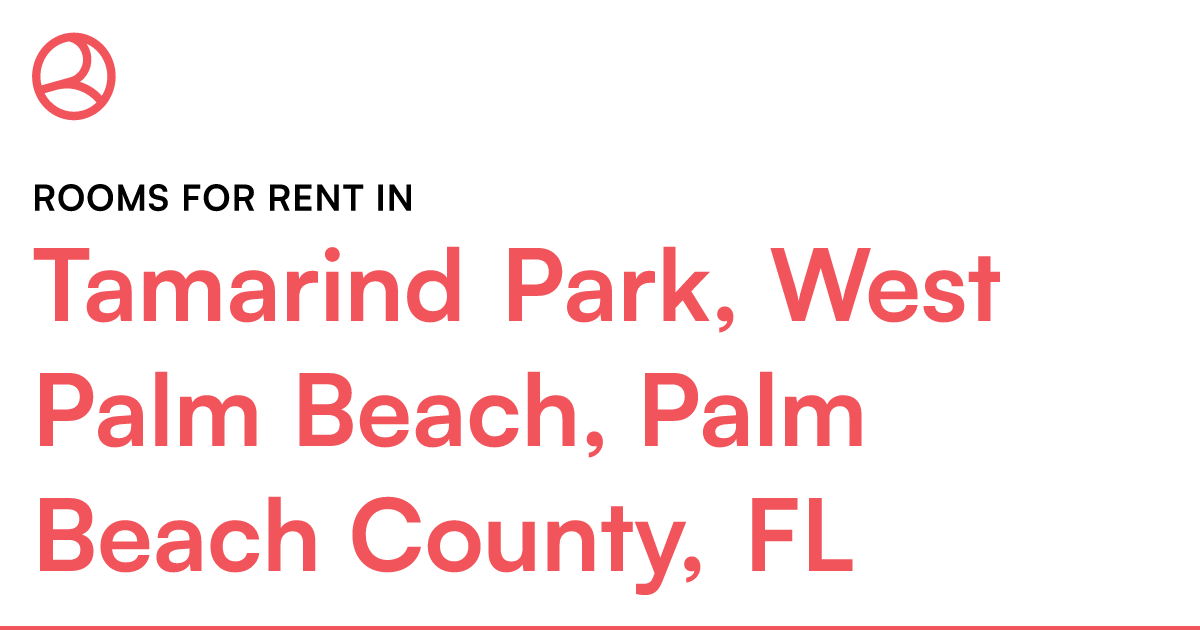 Tamarind Park, West Palm Beach, Palm Beach County, FL... – Roomies.com