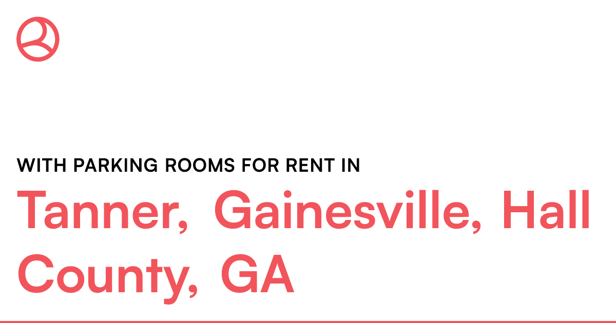 Tanner, Gainesville, Hall County, GA With parking roo...