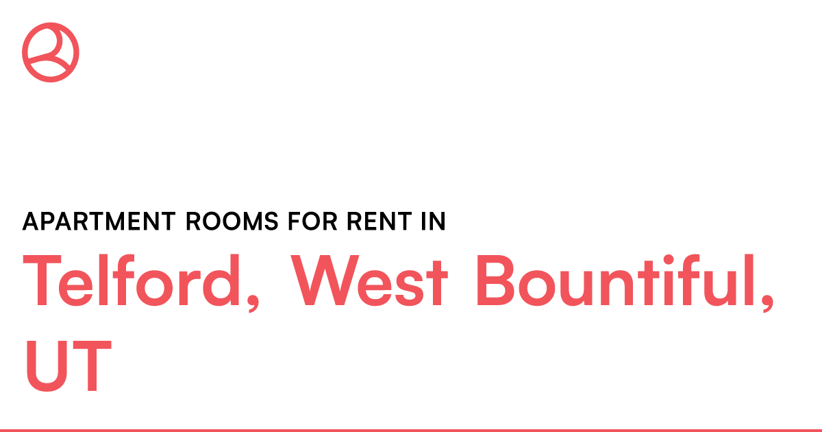 Telford, West Bountiful, UT Apartment rooms for rent