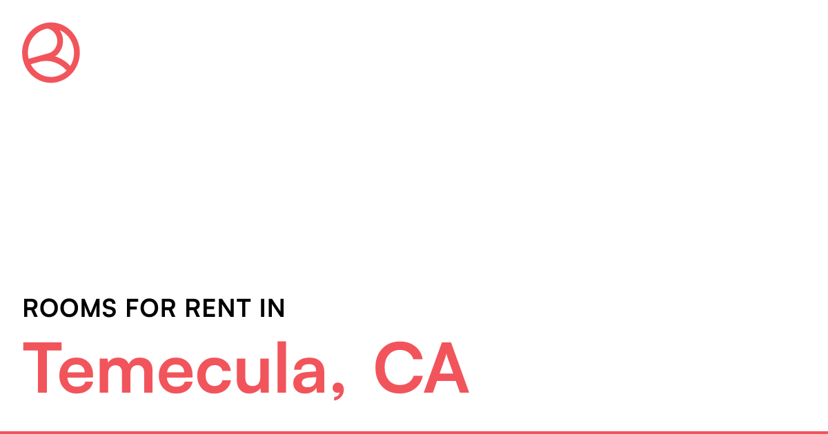 Temecula, CA Rooms for Rent