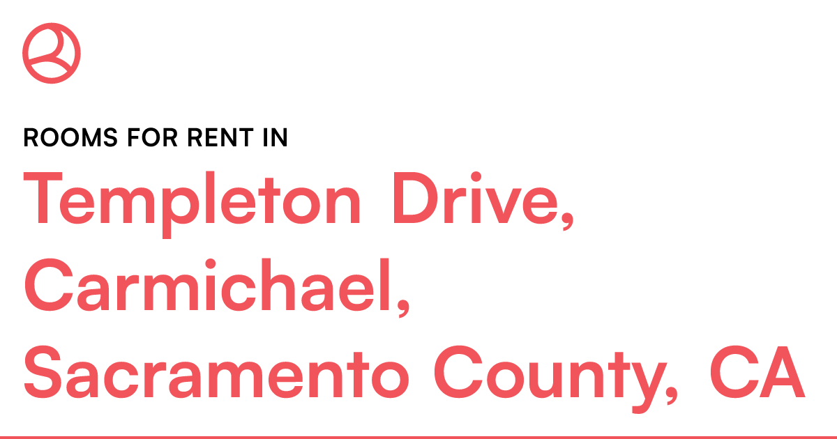 Templeton Drive, Carmichael, Sacramento County, CA Ro...