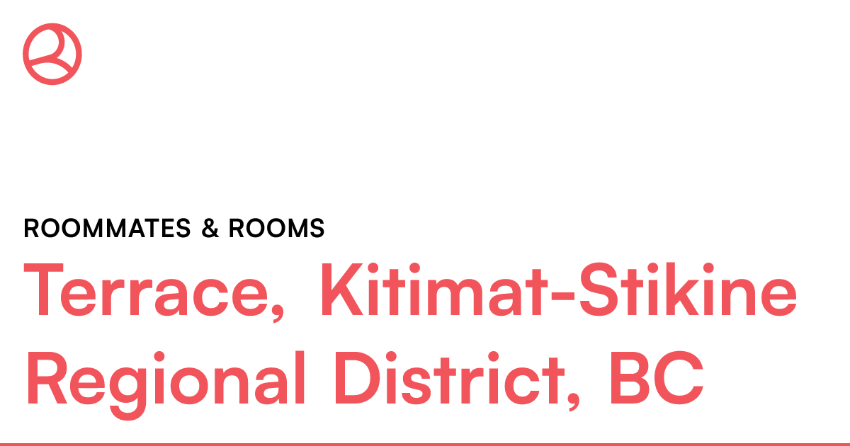 Terrace, KitimatStikine Regional District, BC Roommat... Roomies.ca