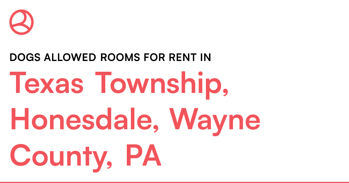 Texas Township, Honesdale, Wayne County, PA Dogs allo...