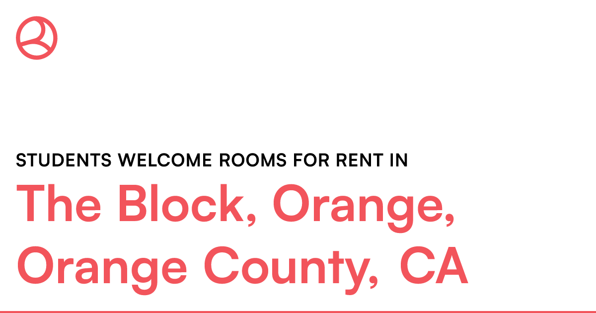 The Block, Orange, Orange County, CA Students