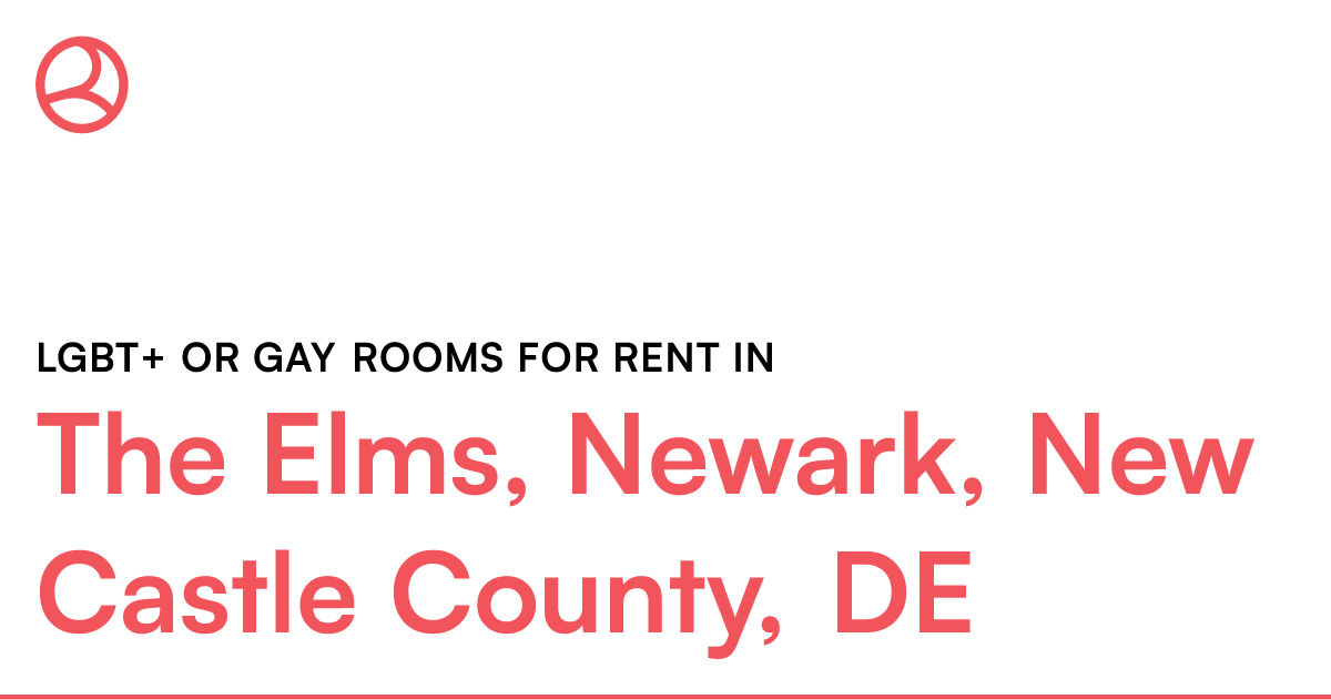 The Elms, Newark, New Castle County, DE LGBT+ or Gay...
