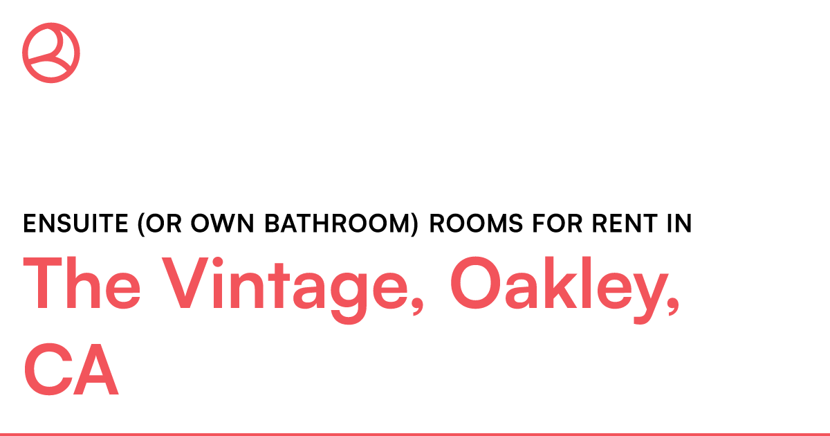 The Vintage, Oakley, CA Ensuite (or own bathroom) roo... – Roomies.com