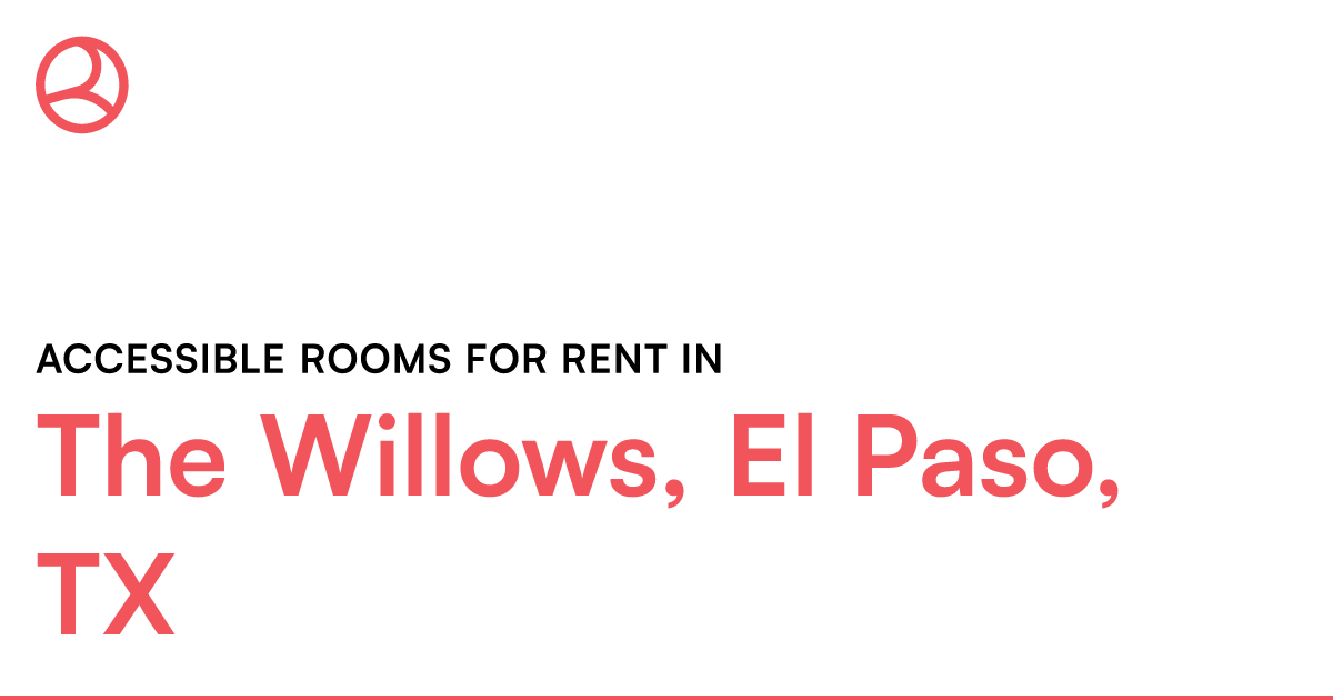 The Willows, El Paso, TX Accessible rooms for rent