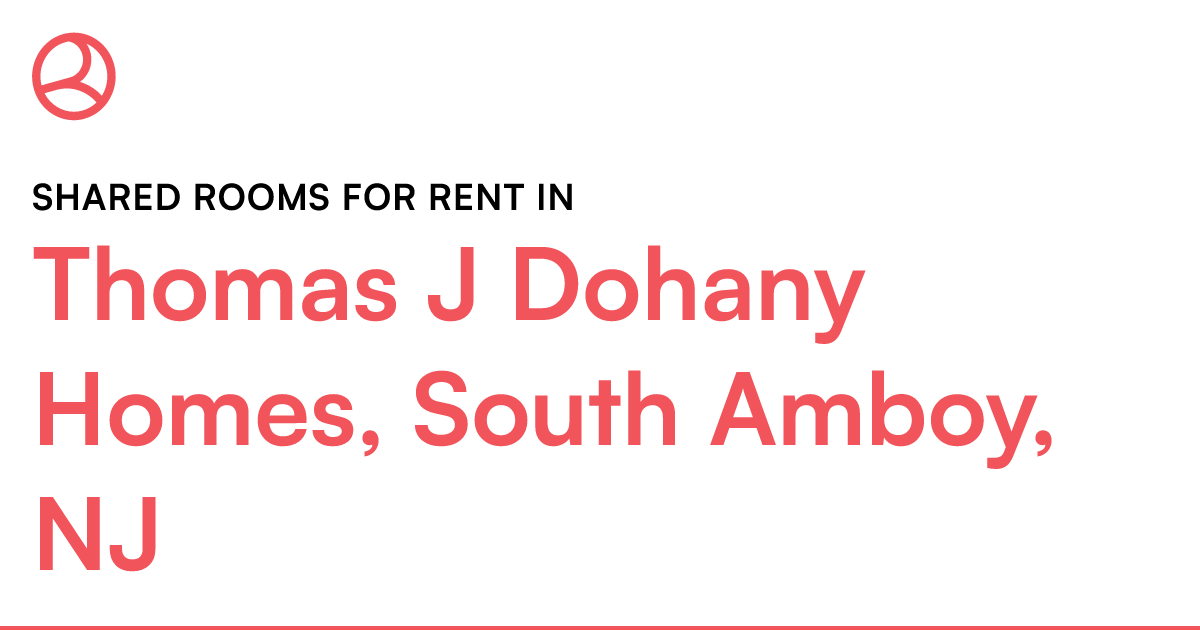 Thomas J Dohany Homes, South Amboy, NJ Shared rooms f...