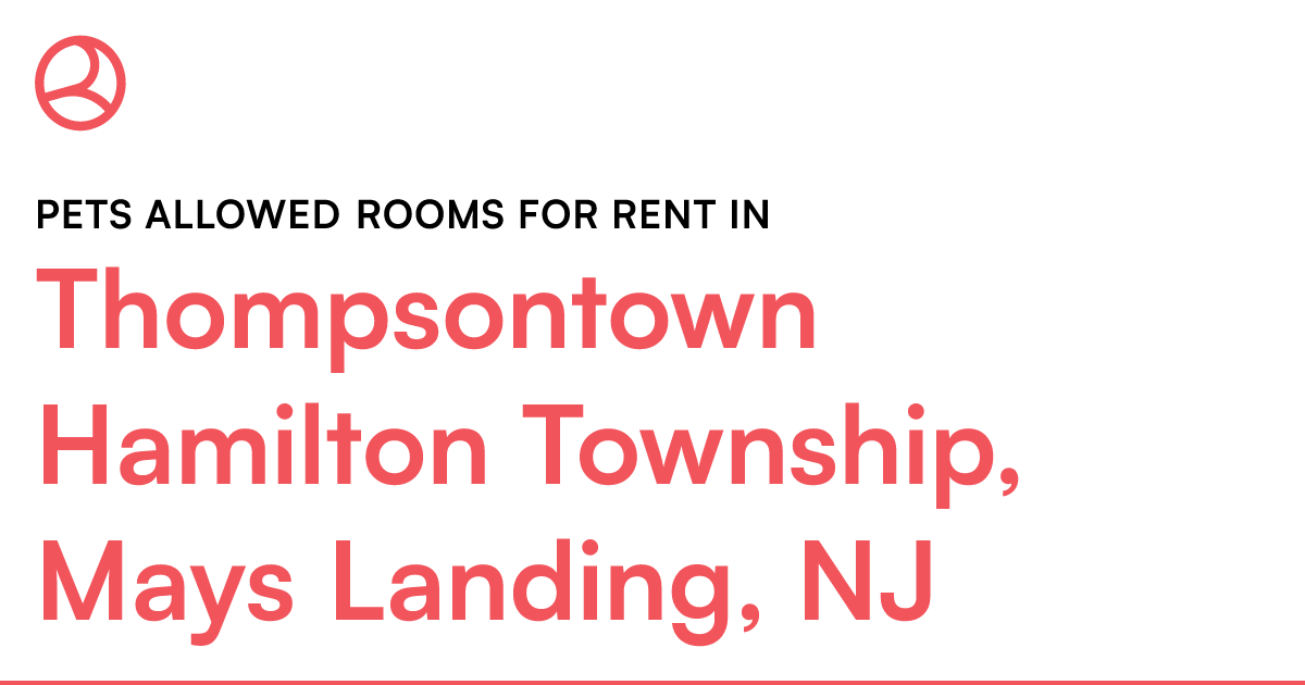 Thompsontown Hamilton Township, Mays Landing, NJ Pets...