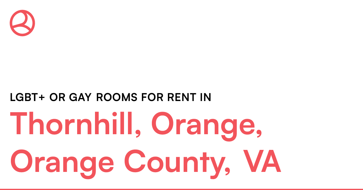 Thornhill, Orange, Orange County, VA LGBT+ or Gay roo...