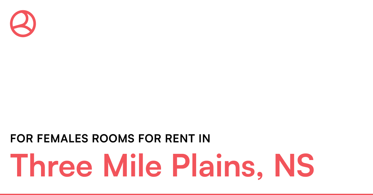 Three Mile Plains, NS For females rooms for rent Roomies.ca