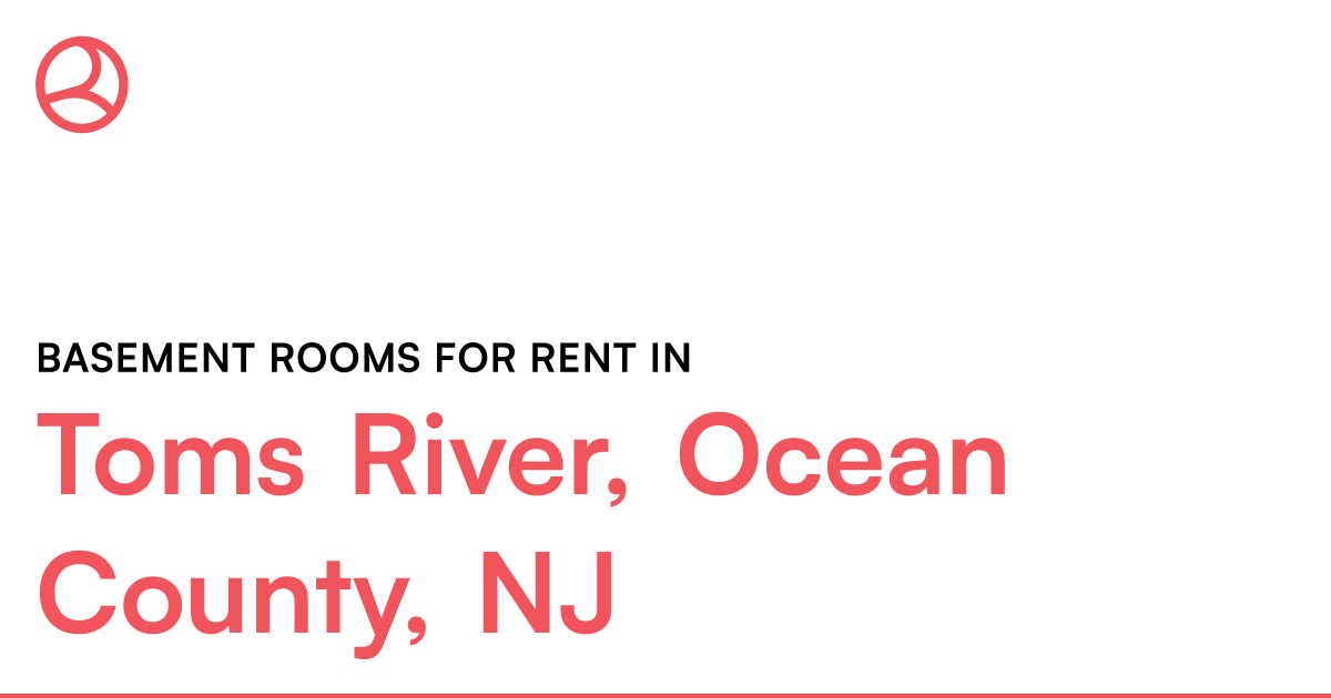 Toms River, Ocean County, NJ Basement rooms for rent – Roomies.com