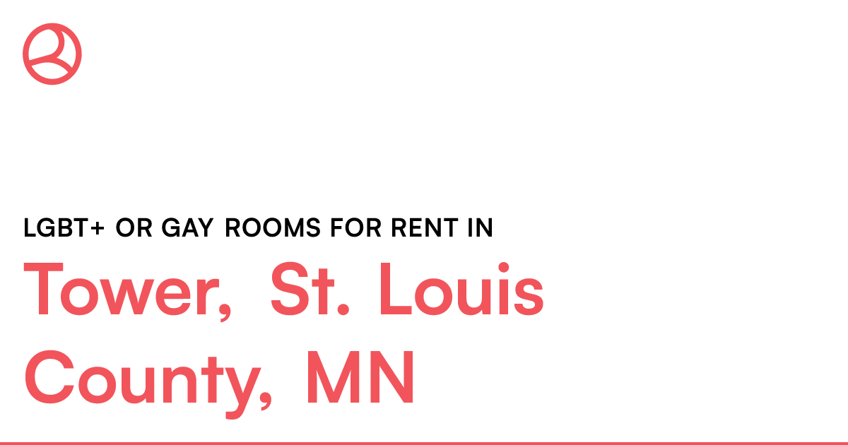 Tower, St. Louis County, MN LGBT+ or Gay rooms for re...