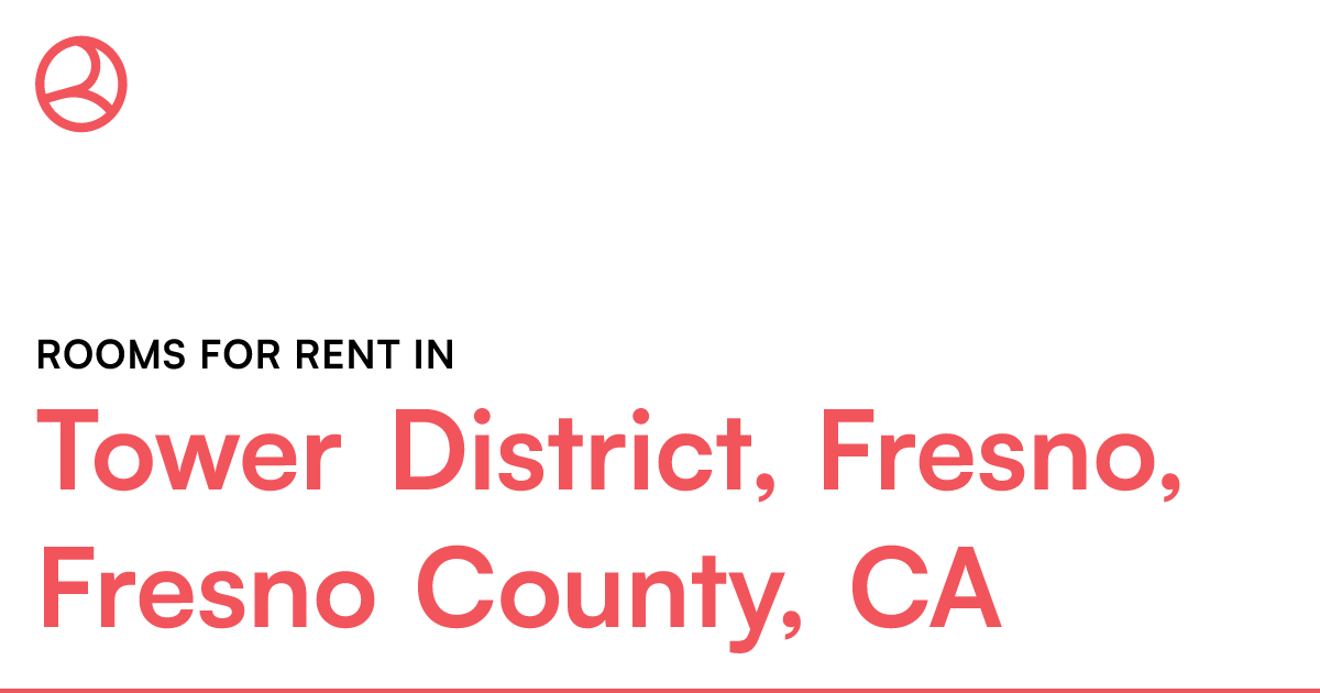 Tower District, Fresno, Fresno County, CA Rooms for R...