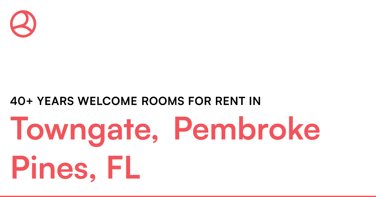 Towngate, Pembroke Pines, FL 40+ years rooms...