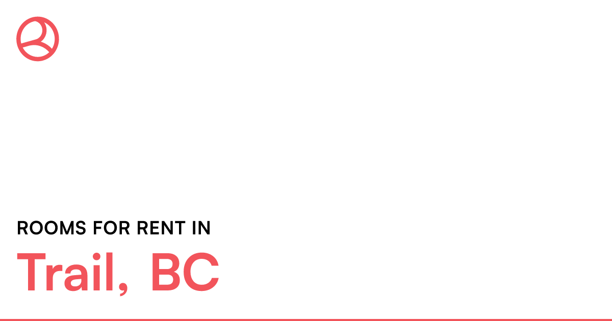 Trail, BC Rooms for Rent Roomies.ca