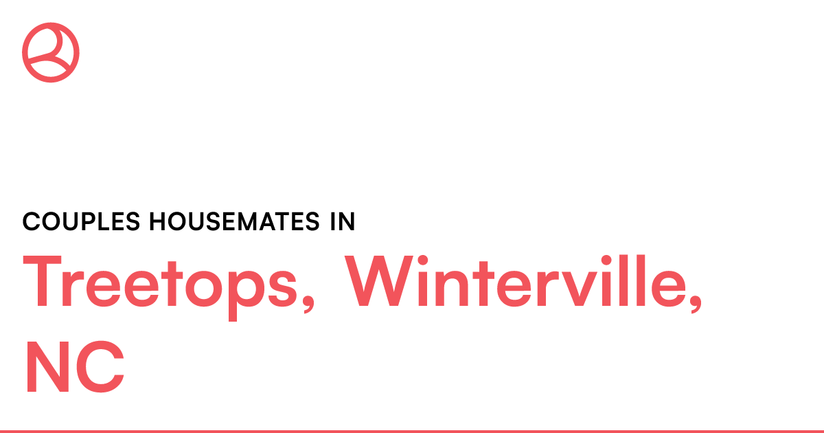 Couples housemates in Treetops, Winterville, NC