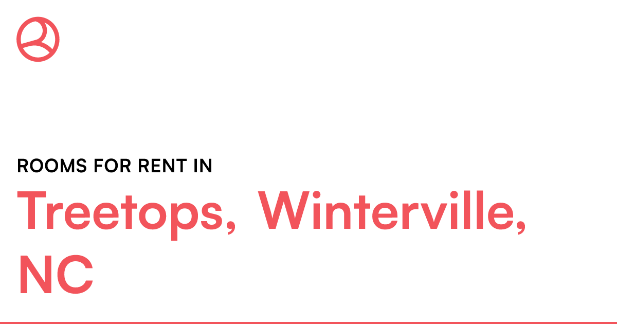 Treetops, Winterville, NC Rooms for Rent