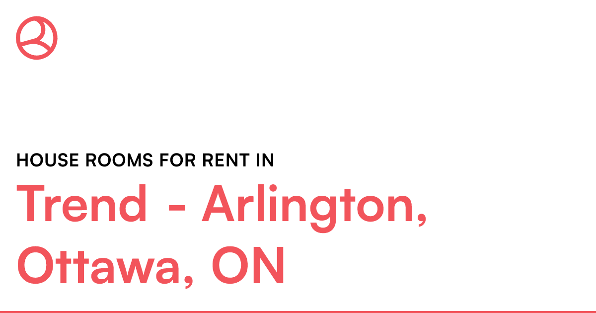 Trend Arlington, Ottawa, ON House rooms for rent Roomies.ca