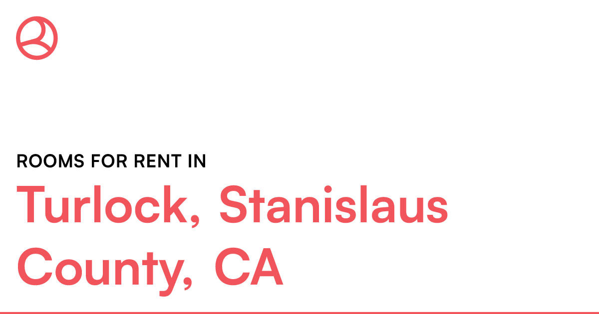 Turlock, Stanislaus County, CA Rooms for Rent